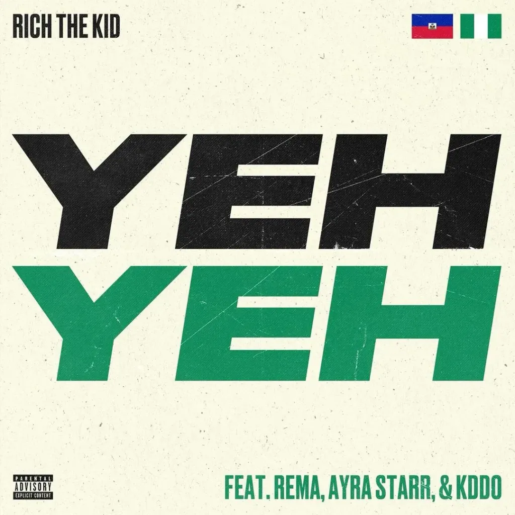 MUSIC: Rich The Kid ft. Rema, Ayra Starr & Kddo – Yeh Yeh