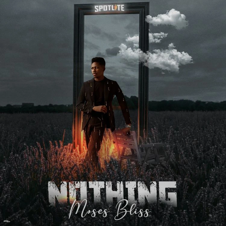 MUSIC: Moses Bliss – Nothing