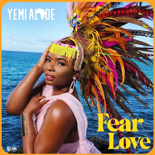 MUSIC: Yemi Alade – Fear Love