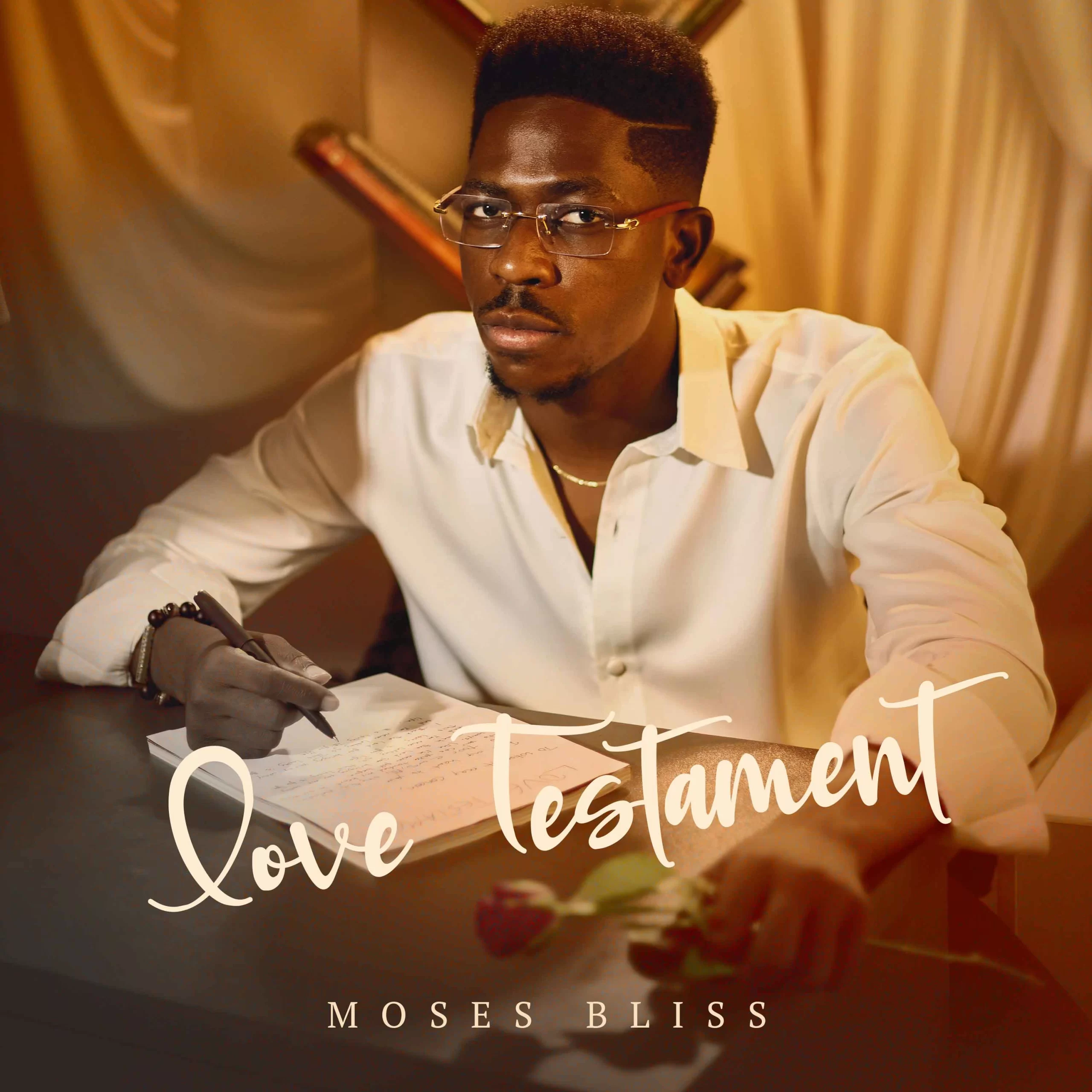FULL EP: Moses Bliss &ndash; Love Testament Full Album Zip Download