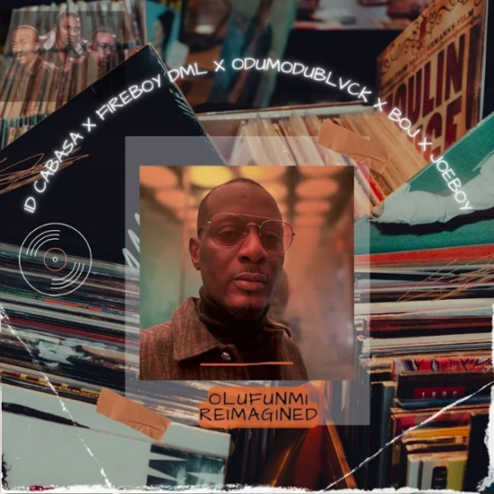 ID Cabasa Ft. Fireboy DML Odumodublvck Joeboy BOJ – Olufunmi Reimagined
