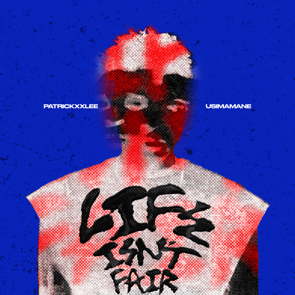 PatrickxxLee – Life Isnt Fair Ft. Usimamane 1024x1024 1