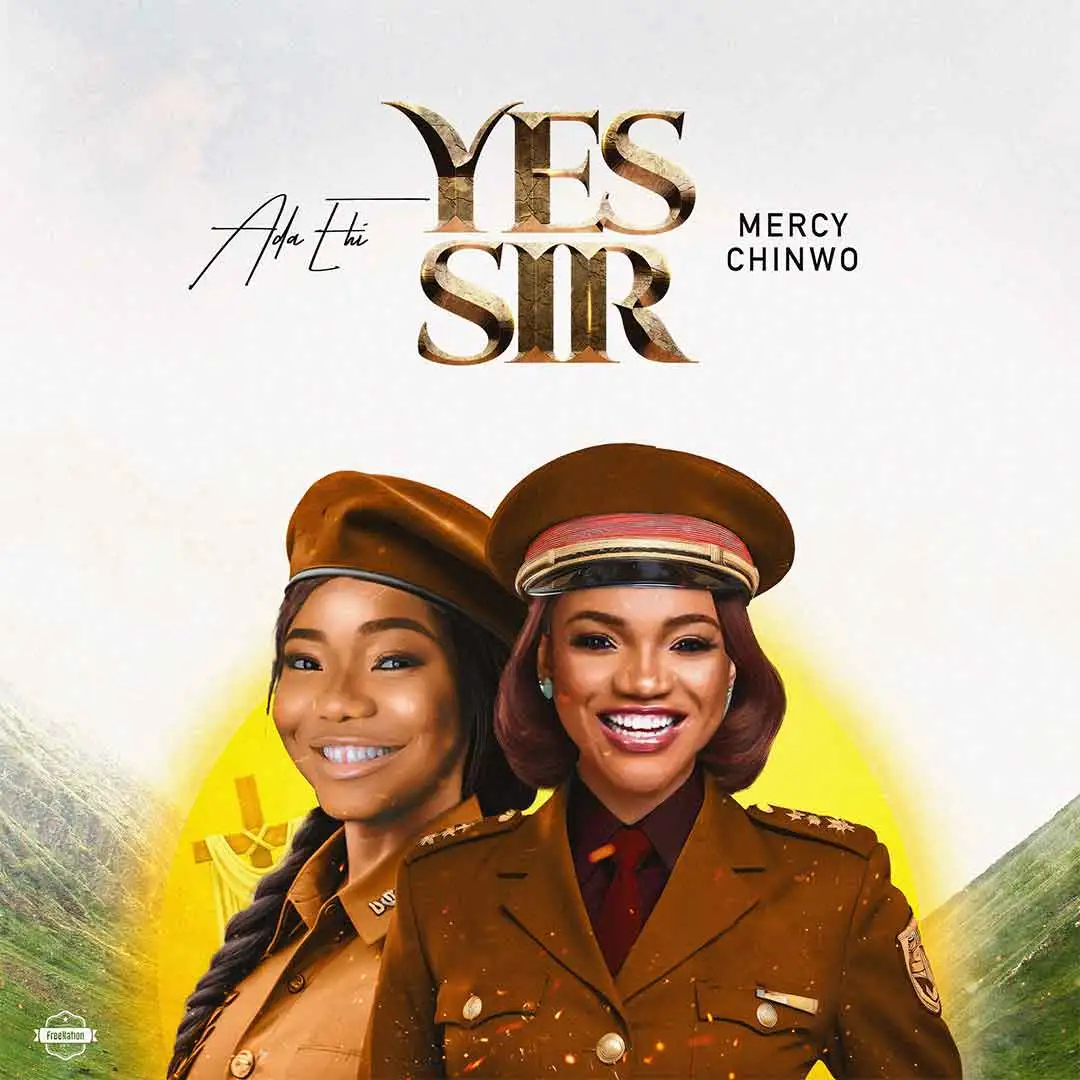 Ada Ehi Yes Sir ft Mercy Chinwo