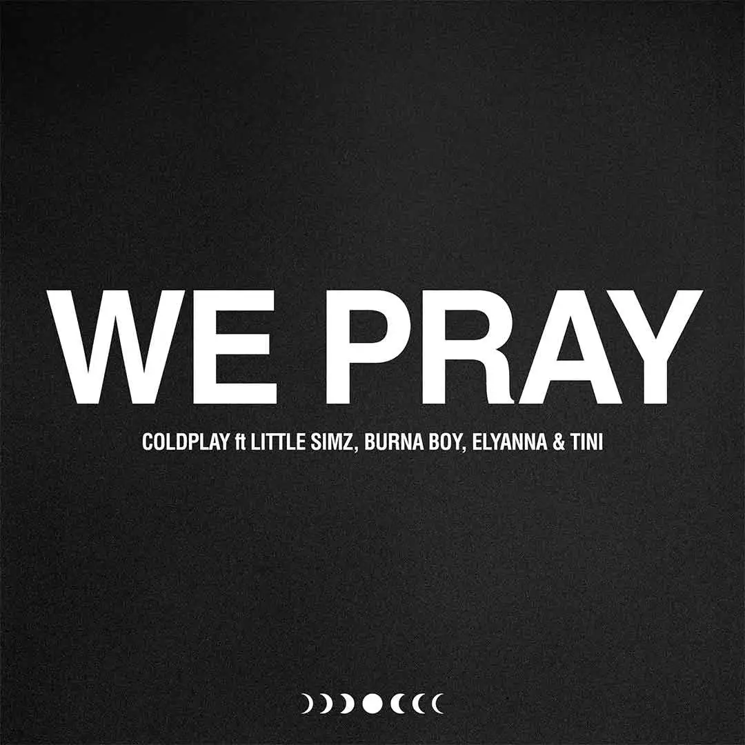 Coldplay WE PRAY ft Little Simz Burna Boy Elyanna TINI