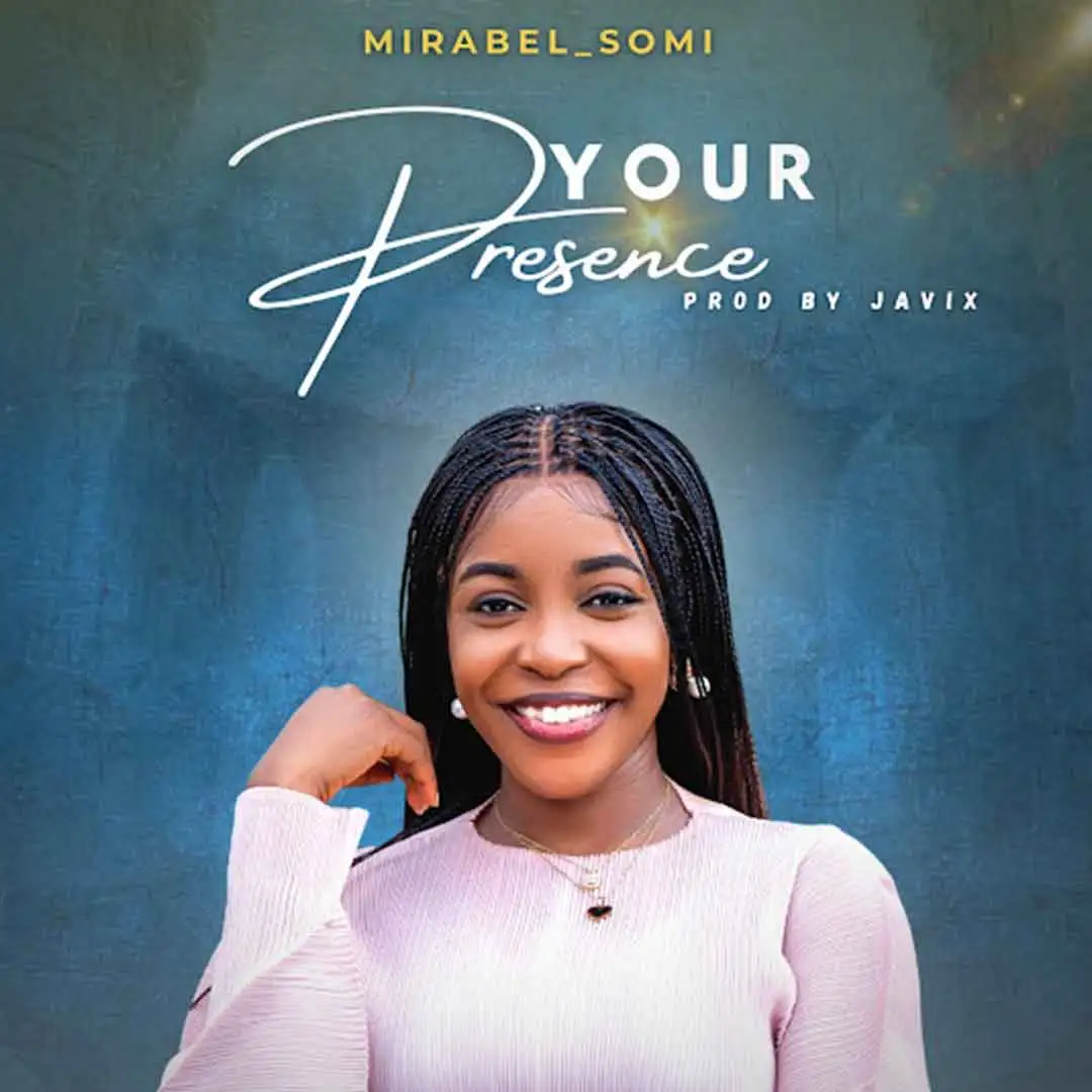 Mirabel Somi Your Presence