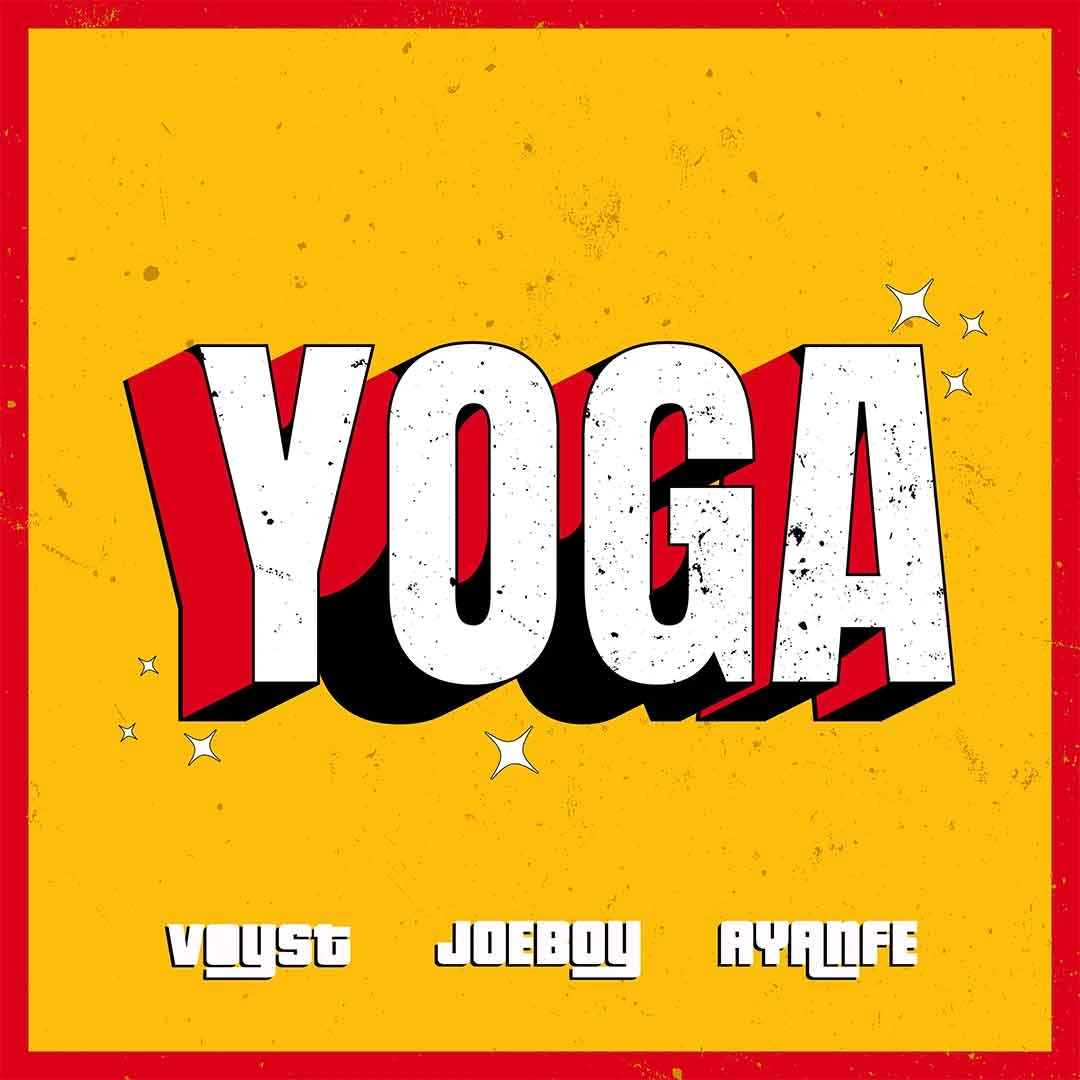 Dj Voyst Yoga ft Joeboy Ayanfe