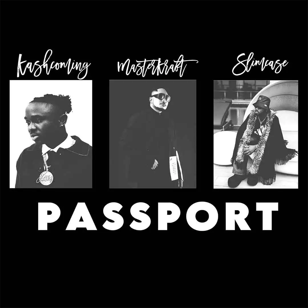Masterkraft PASSPORT ft Slimcase Kashcoming