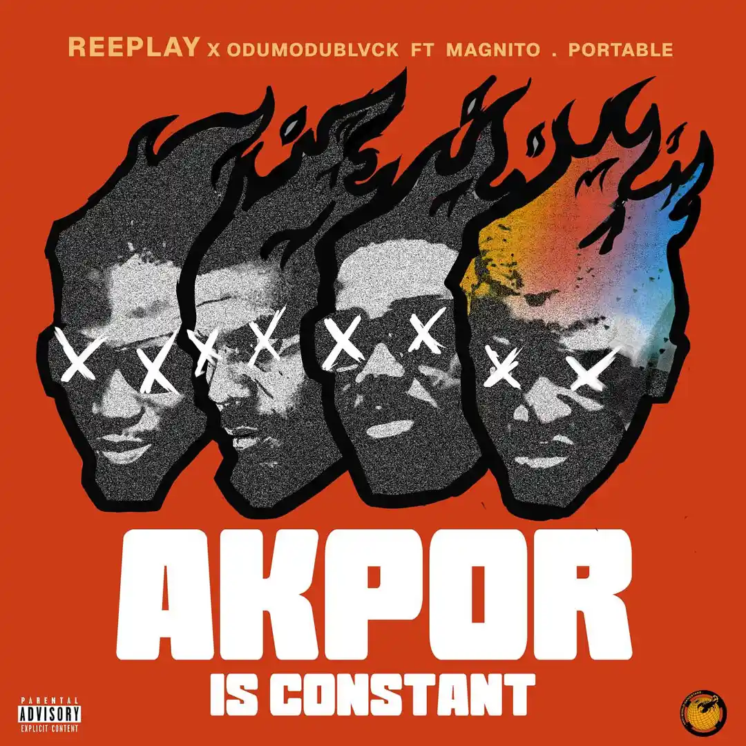 AKPOR by Reeplay ft. ODUMODUBLVCK, Magnito, Portable