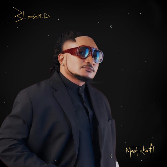 Blessed by Masterkraft