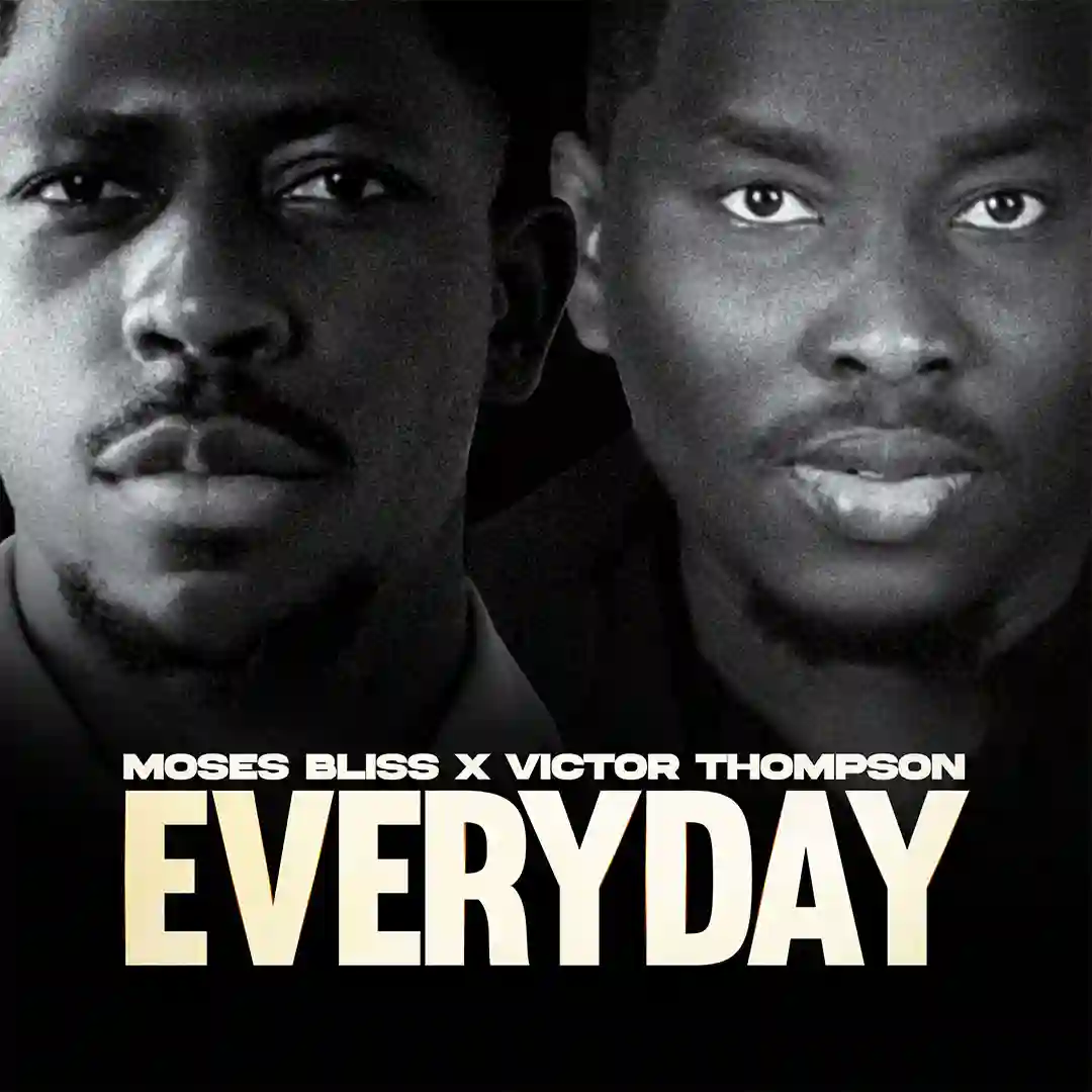 Everyday by Moses Bliss ft. Victor Thompson