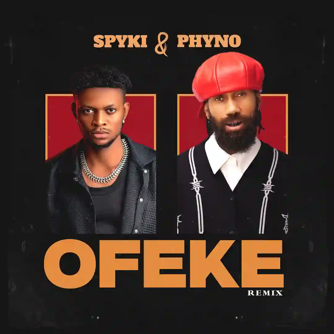 Ofeke (Remix) by Spyki ft. Phyno