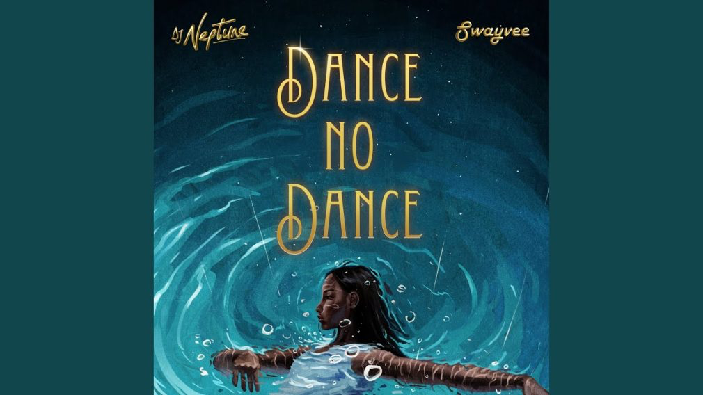 DJ Neptune &ndash; Dance No Dance ft. Swayvee Mp3 Download