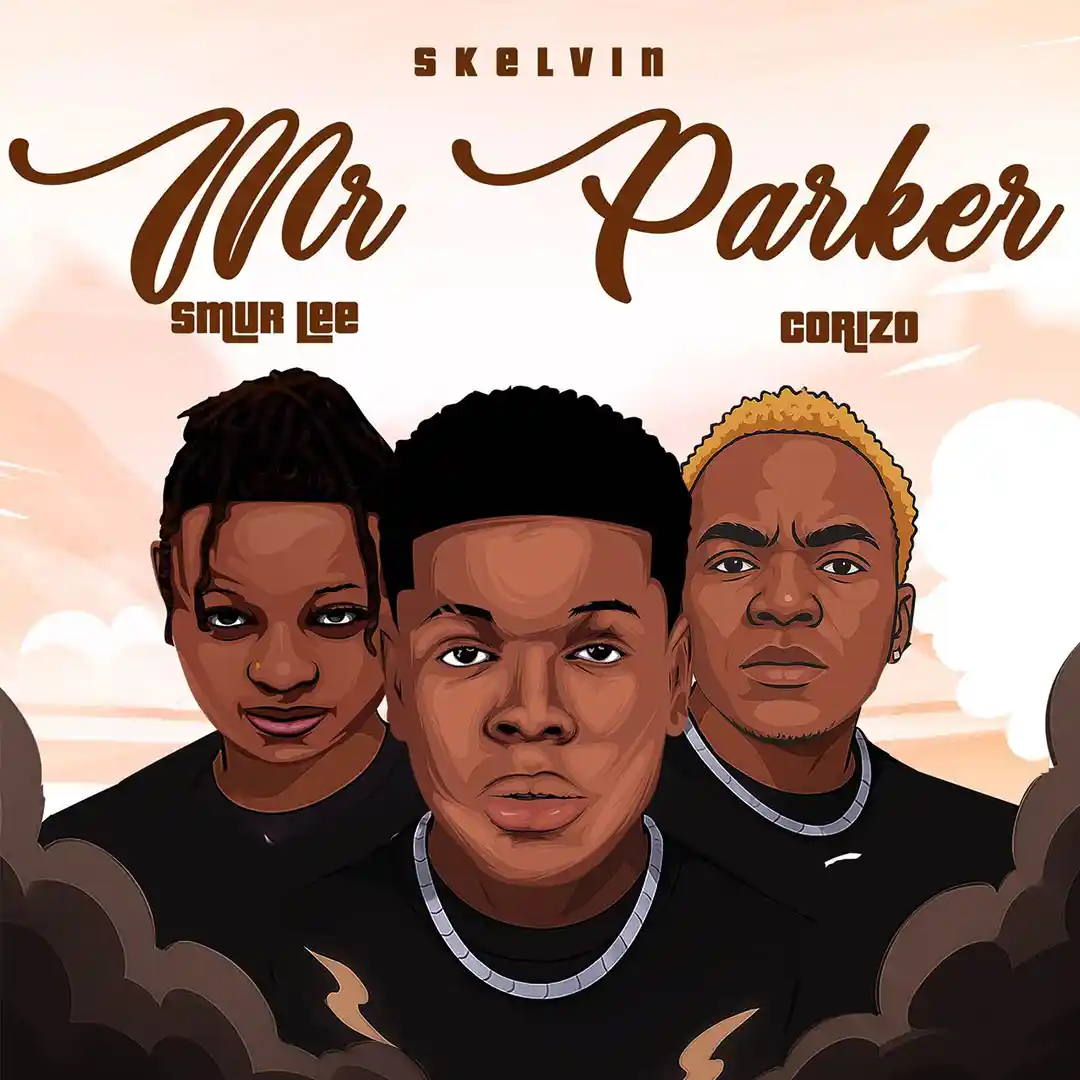 Skelvin &ndash; Mr Parker ft. Smur Lee, Corizo Mp3 Download